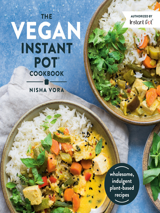Title details for The Vegan Instant Pot Cookbook by Nisha Vora - Wait list